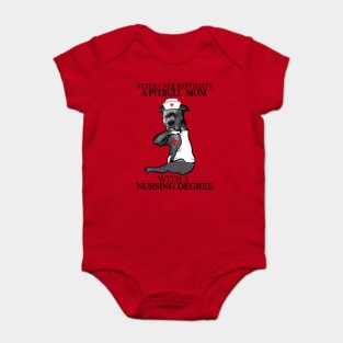 Funny Pitbull Never Underestimate A Pitbull Mom With Nursing Degree Baby Bodysuit